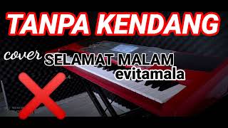 Download lagu Cek Sond TANPA KENDANG 'SELAMAT MALAM' evita mala korg pa mp3 Download lagu Cek Sond TANPA KENDANG 'SELAMAT MALAM' evita mala korg pa mp3