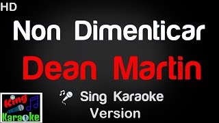 🎤 Dean Martin - Non Dimenticar Karaoke Version - King Of Karaoke