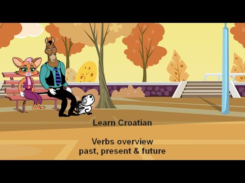 Learn Croatian verbs - Overview of how verbs in the past, present and future are formed
