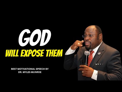 Unmasking Deceit: Trusting God's Justice||#MylesMunroe, #God, #ExposeThem, #DivineJustice