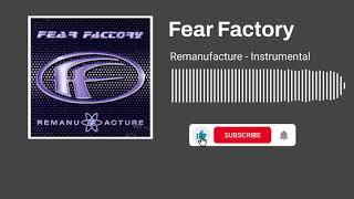 Fear Factory - Remanufacture (Instrumental)
