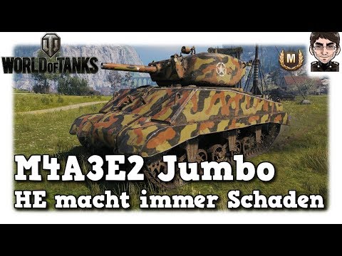 World of Tanks - M4A3E2, HE macht immer Schaden [deutsch | Replay]