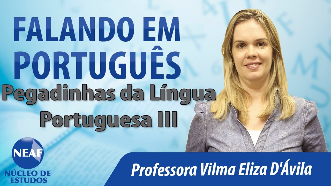 Falando em Português Pegadinhas da Lingua Portuguesa III