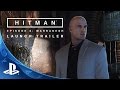 HITMAN - Episode 3: Marrakesh Launch Trailer | PS4