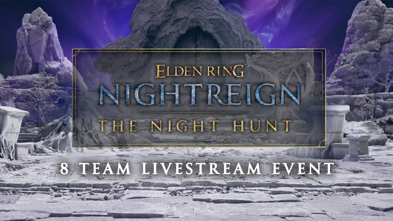 ELDEN RING NIGHTREIGN | The Night Hunt Livestream