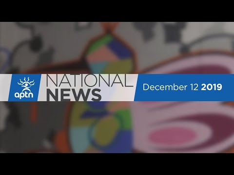 APTN National News December 12, 2019 – Class action lawsuit signed, Scheer resignation