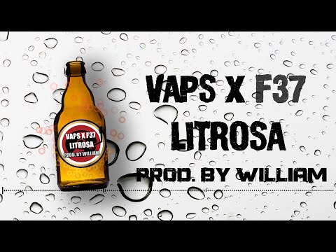 VAPS X F37 - Litrosa [Made by WILLIAM]