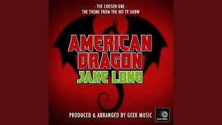 The Chosen One (From &quot;American Dragon: Jake Long&quot;)