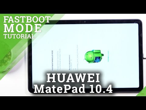 How to Enter Fastboot Mode on HUAWEI MatePad 2021 - Exit Fastboot Mode
