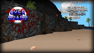 Overboard -  Cacotoa (NEW GAME+) - UV MAX