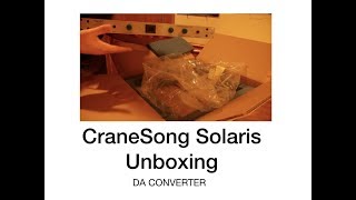 Video thumbnail for Unboxing the Crane Song Solaris DA Converter by Spectre Baal