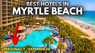 Best Hotels in Myrtle Beach | Stay in Myrtle Beach [ UPDATED ]