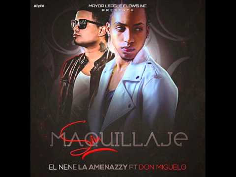 El Nene La Amenaza Ft Don Miguelo Sin Maquillaje