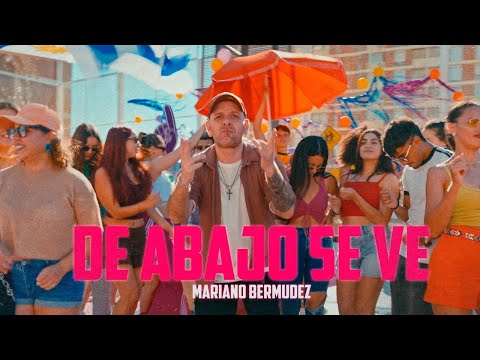 Mariano Bermudez - De Abajo Se Ve (Video Oficial)