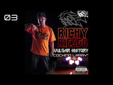 Richy Riesgo "Cochino Larry"