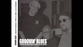 Junior Mance Trio & Eric Alexander -  Blueberry Hill