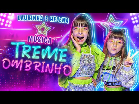 TREME O OMBRINHO - MÚSICA Laurinha e Helena ( CLIPE OFICIAL )