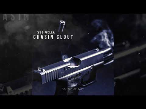 SSB Yella - Chasin Clout [Audio]