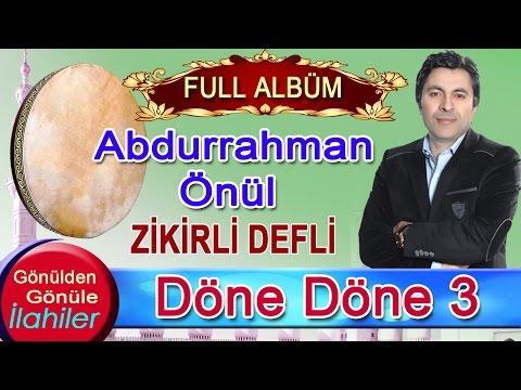 Abdurrahman Önül   #Zikirli Defli  İlahiler