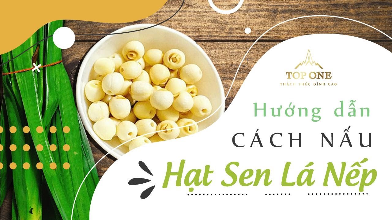 Cách Nấu Hạt Sen Tươi