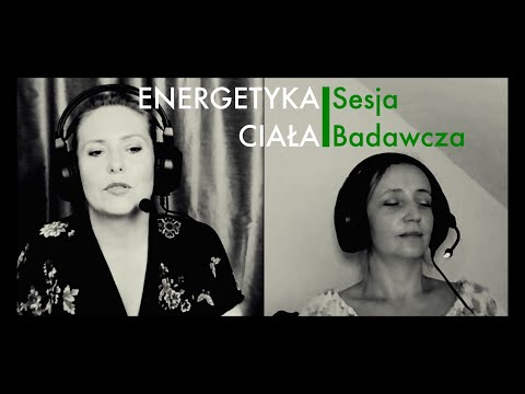 297-PL Sesja badawcza: Energetyka ciała - Aneta Pietrzak Hipnoza Regresyjna