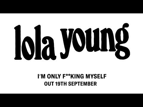 Lola Young - I'm Only F**king Myself (Official Album Trailer)