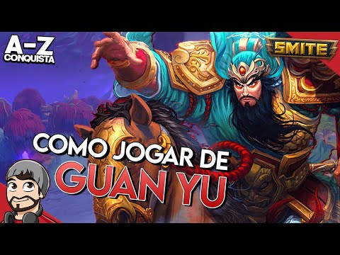 COMO JOGAR DE GUAN YU - A-Z Conquista + Guia - ⚡ Smite BR