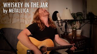 &quot;Whiskey in the Jar&quot; by Metallica - Adam Pearce (Acoustic Cover)