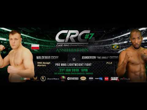 CRC 7 Pro MMA LW Waldemar Cichy (Nenagh Warriors) vs Jeanderson Castro (P.C.A)