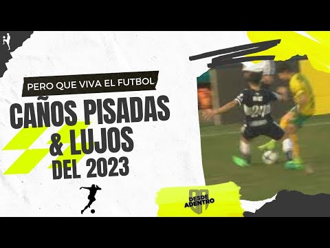ESPECIAL PISADAS,CAÑOS & LUJOS DEL 2023 💥⚽️