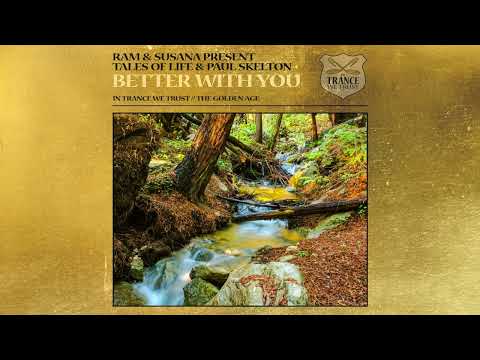 RAM & Susana pres. Tales of Life and Paul Skelton - Better With You
