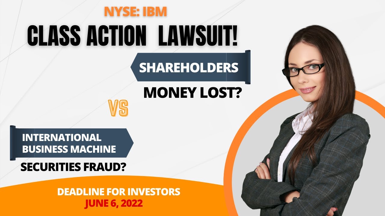 International Business Machines Class Action Lawsuit IBM | Deadline June 6, 2022