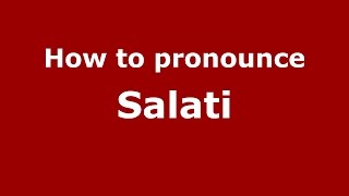 How to pronounce Salati