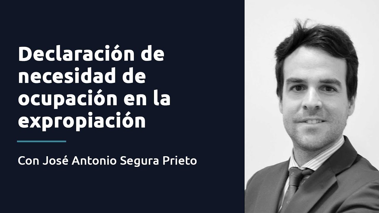 Declaración de necesidad de ocupación en la expropiación
