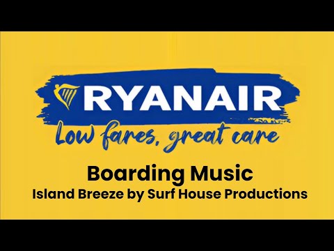 *NEW 2025* Ryanair Boarding Music (Island Breeze by Surf House Productions)