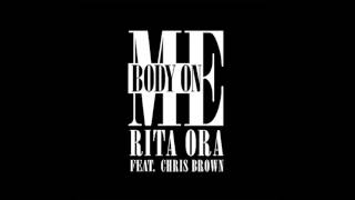 Rita Ora Ft. Chris Brown - Body On Me (Audio)