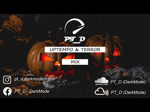 PT_D | Uptempo & Terror Mix (Halloween Ed.)
