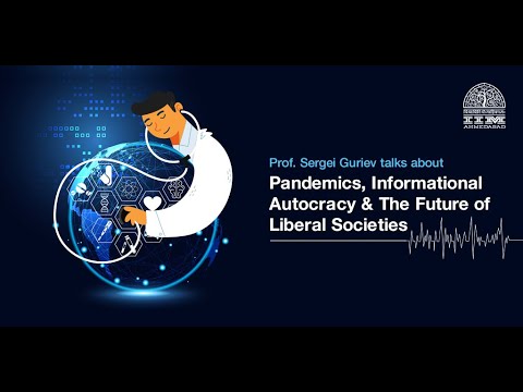 Prof. Sergei Guriev talks about Pandemics, Informational Autocracy & The Future of Liberal Societies