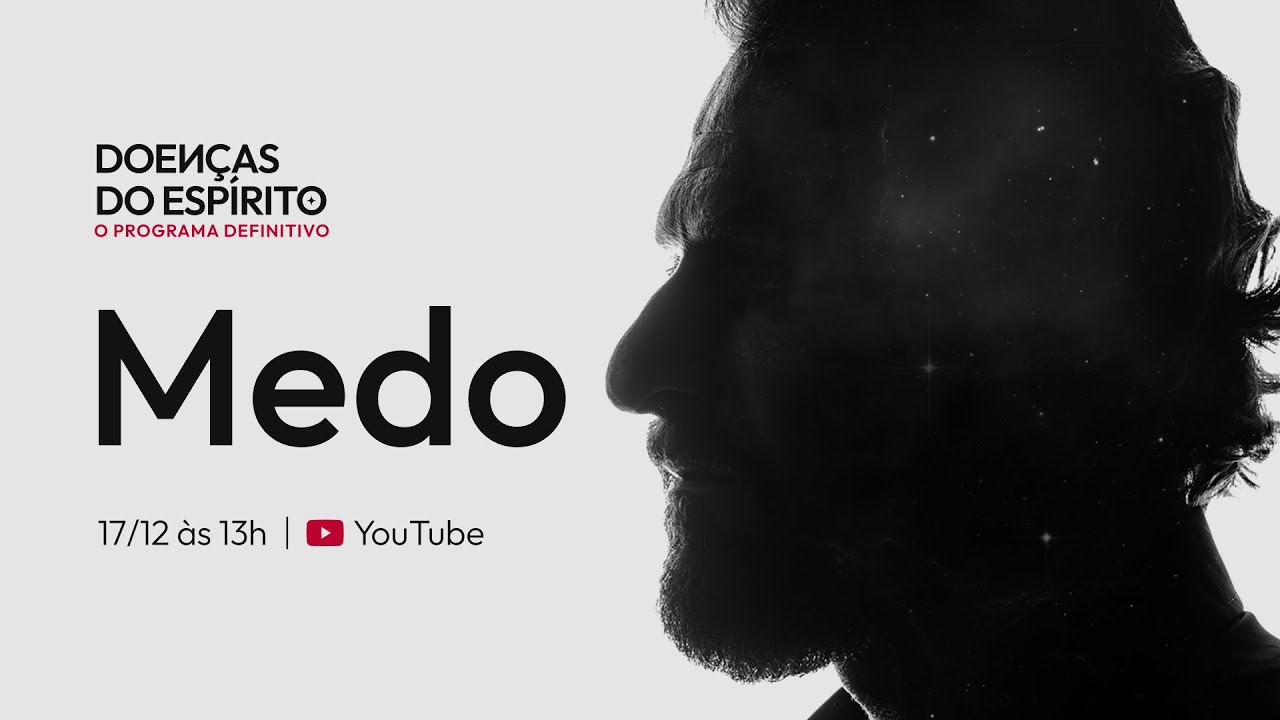 Medo | Eixo Experience - Doenças do Espírito