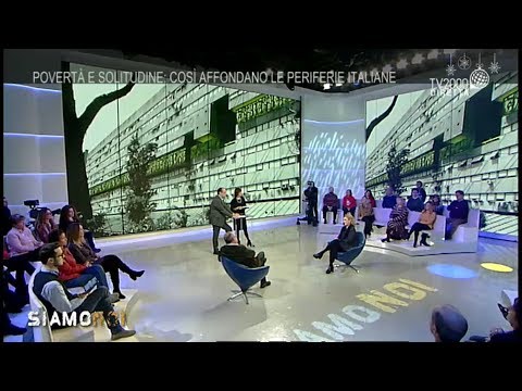 Siamo Noi, 16 dicembre 2019 – Periferie italiane, cosa sta cambiando?