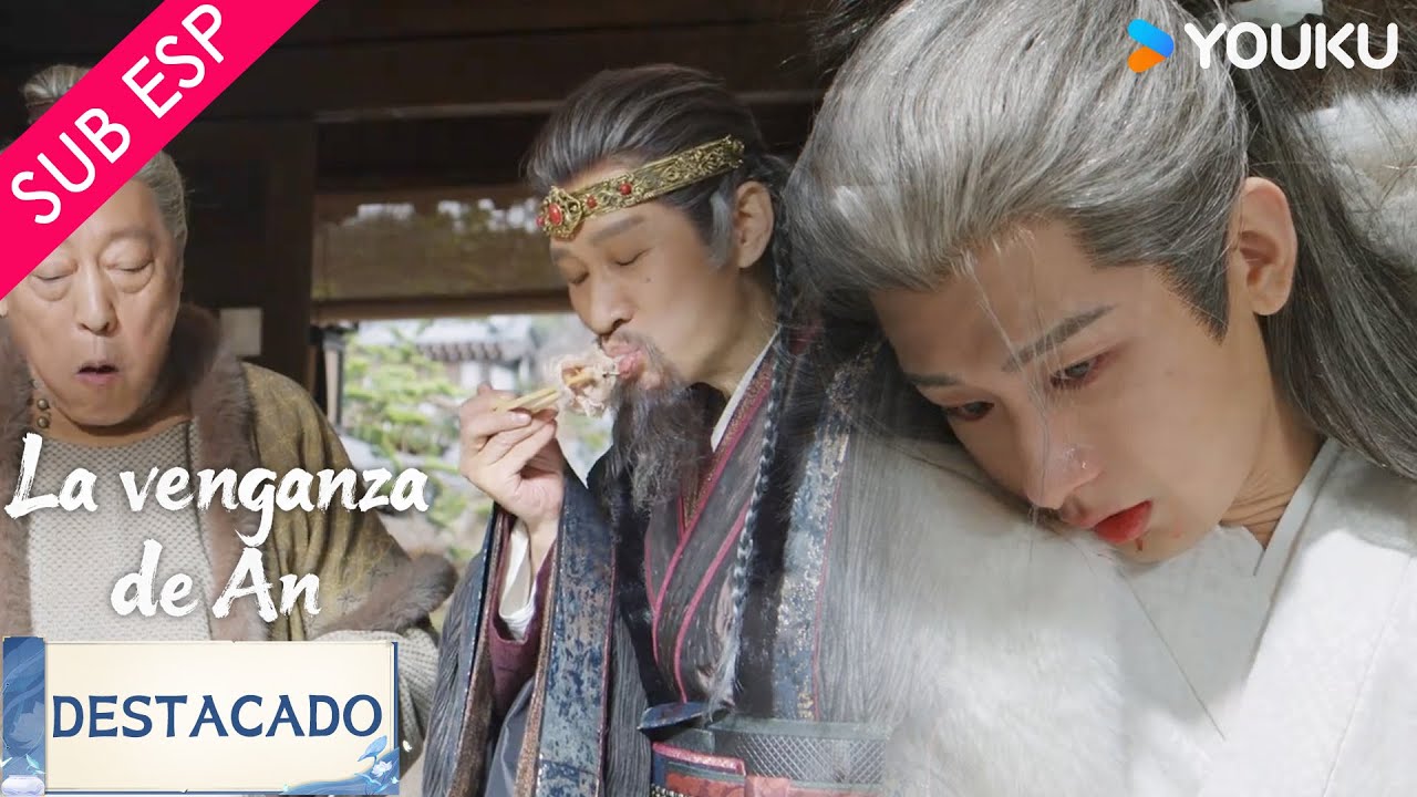 【SUB ESP】Fue traicionado nuevamente por quien mas confiaba 😣| La Venganza de An | YOUKU