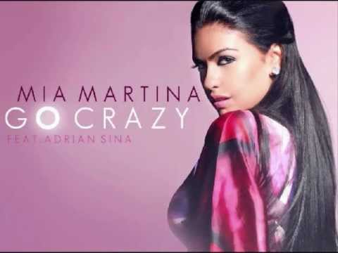 Mia Martina  Ft  Adrian Sina   Go Crazy