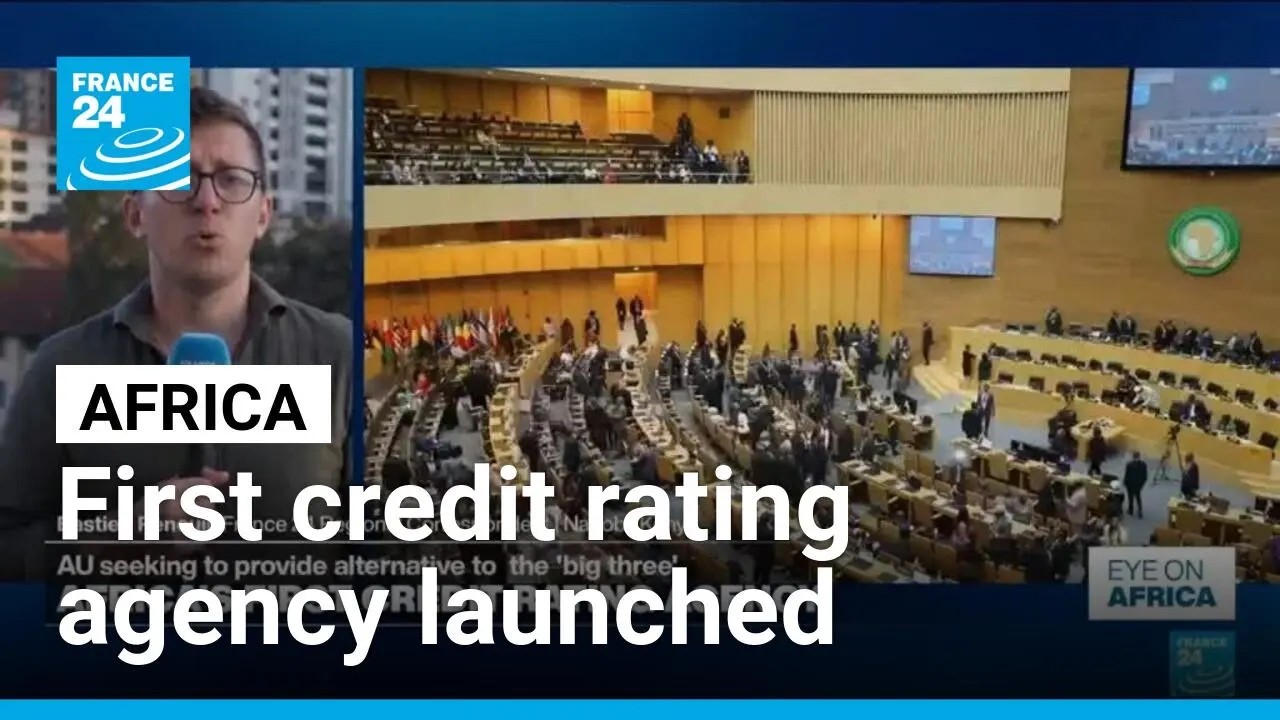 African Union launches first continent-wide credit rating agency to challenge Western dominance