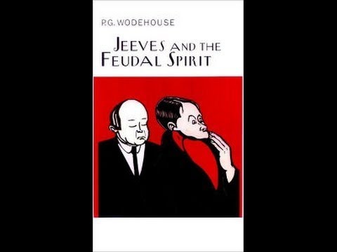 P.G. Wodehouse - Jeeves and the Feudal Spirit (1954) Audiobook. Complete & Unabridged.