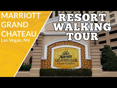 FULL RESORT TOUR - Marriott Grand Chateau, Las Vegas Nevada