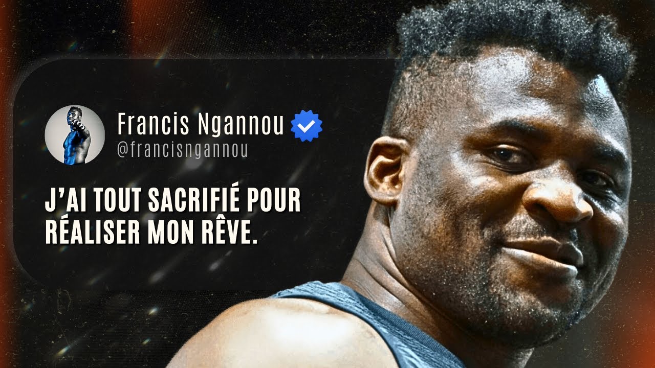 RÉUSSIR COMME FRANCIS NGANNOU (selon les clés de sa meilleure interview)
