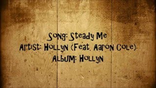 Steady Me - Hollyn (Feat. Aaron Cole)