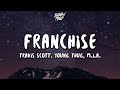 Travis Scott FRANCHISE Lyrics Ft Young Thug M I A