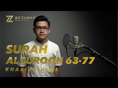 BACAAN MERDU PENENANG HATI GENERASI QURANI | SURAH AL FURQON 63-77 | Kharisul Ilmi