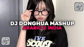 Download lagu DJ DONGHUA MASHUP ARABIC X INDIA VIRAL TIKTOK mp3 Download lagu DJ DONGHUA MASHUP ARABIC X INDIA VIRAL TIKTOK mp3